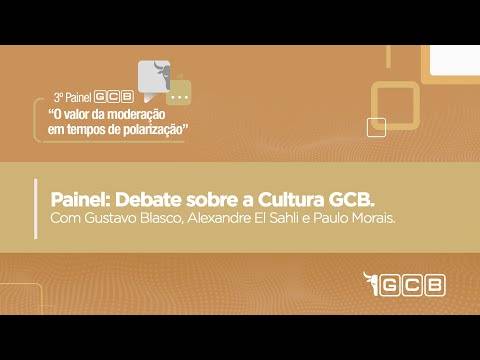 Painel GCB - Debate sobre a Cultura GCB